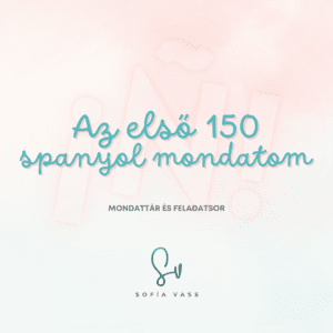 Az első 150 spanyol mondatom - Hanganyag + PDF